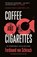 Coffee and Cigarettes, Ferdinand von Schirach - Paperback - 9781529345735