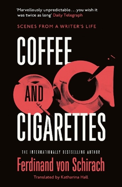 Coffee and Cigarettes, Ferdinand von Schirach - Paperback - 9781529345735