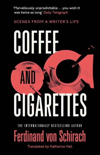 Coffee and Cigarettes, Ferdinand von Schirach - Paperback - 9781529345735