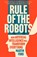 Rule of the Robots, Martin Ford - Paperback - 9781529346008