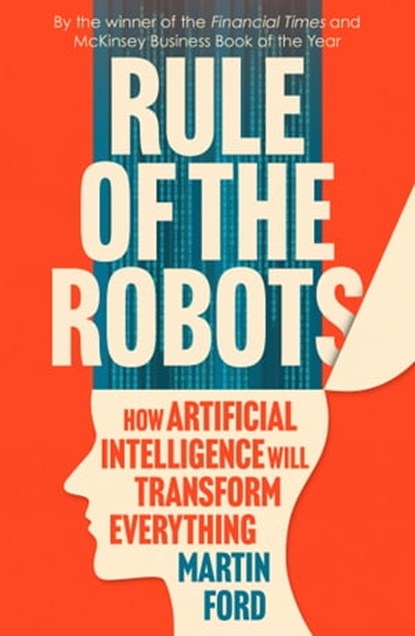 Rule of the Robots, Martin Ford - Ebook - 9781529346015