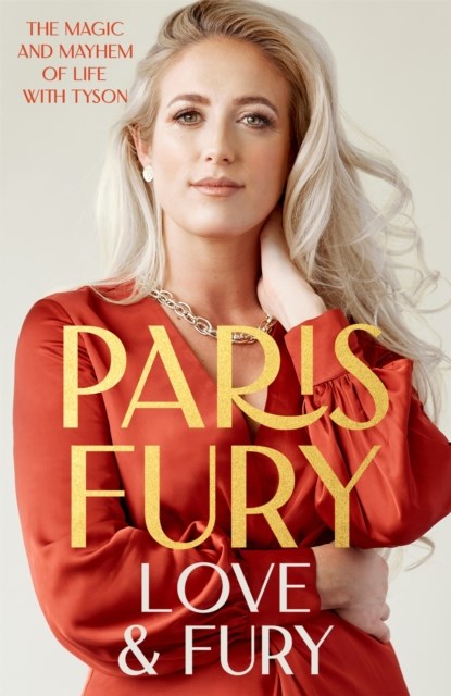 Love and Fury, Paris Fury - Gebonden - 9781529346190