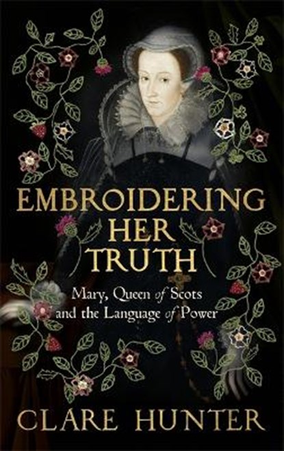 Embroidering Her Truth, HUNTER,  Clare - Gebonden - 9781529346244