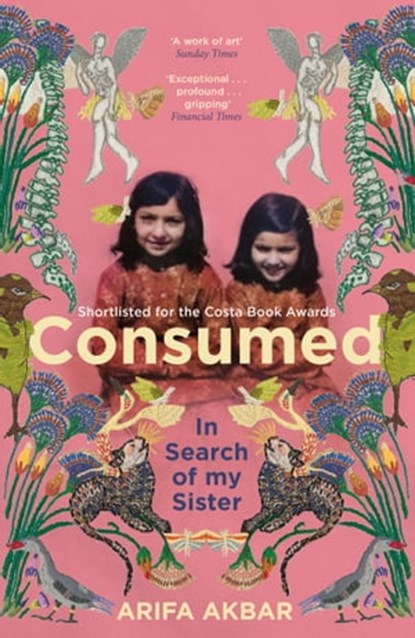 Consumed, Arifa Akbar - Ebook - 9781529347531