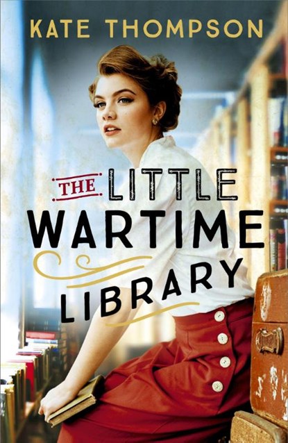 The Little Wartime Library, Kate Thompson - Gebonden - 9781529348712