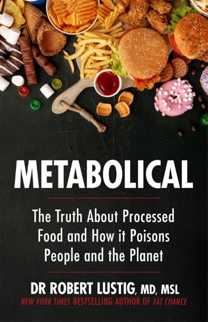 Metabolical, Dr Robert Lustig - Paperback - 9781529350074