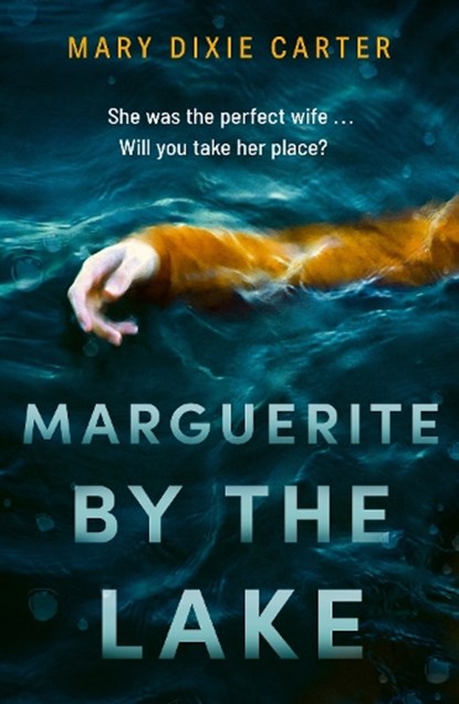 Marguerite by the Lake, Mary Dixie Carter - Paperback - 9781529351019