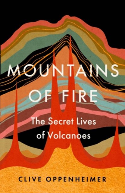 Mountains of Fire, Clive Oppenheimer - Gebonden - 9781529351095