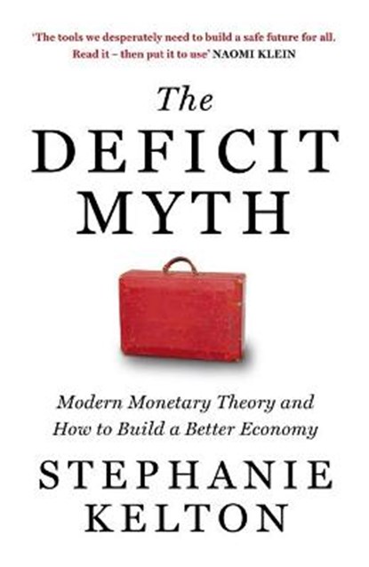 The Deficit Myth, KELTON,  Stephanie - Gebonden - 9781529352528
