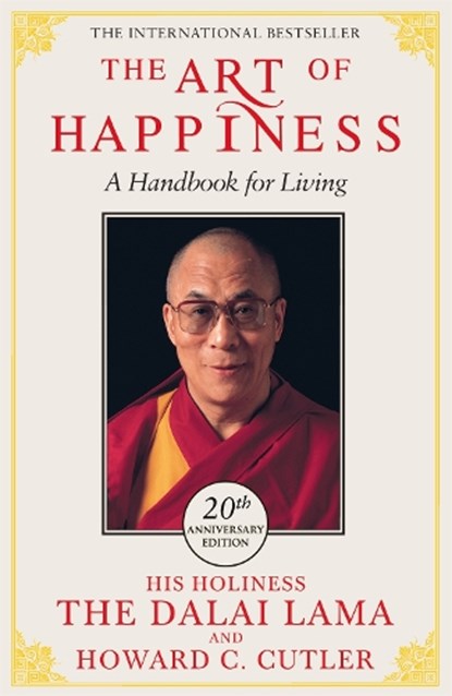 The Art of Happiness - 20th Anniversary Edition, The Dalai Lama ; Howard C. Cutler ; Dalai Lama - Paperback - 9781529352795