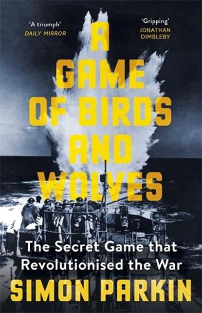 A Game of Birds and Wolves, Simon Parkin - Paperback - 9781529353211