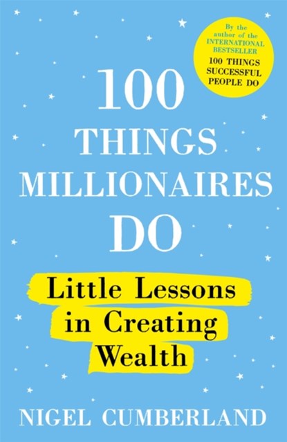 100 Things Millionaires Do, Nigel Cumberland - Paperback - 9781529353235