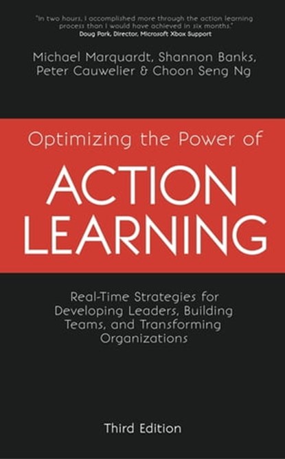 Optimizing the Power of Action Learning, Michael J. Marquardt ; Shannon Banks ; Peter Cauwelier ; NG Choon Seng - Ebook - 9781529353426