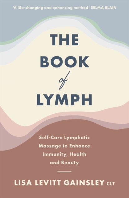 The Book of Lymph, Lisa Levitt Gainsley - Paperback - 9781529354430