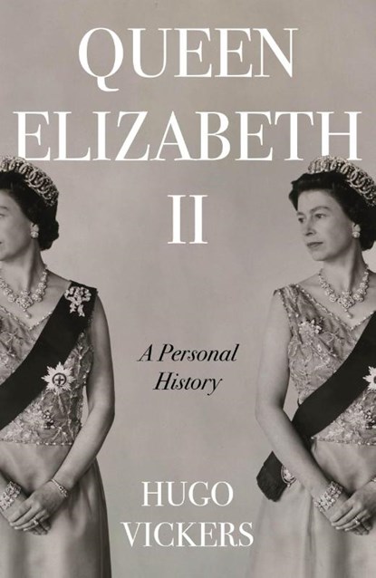 Queen Elizabeth II, Hugo Vickers - Gebonden - 9781529355178