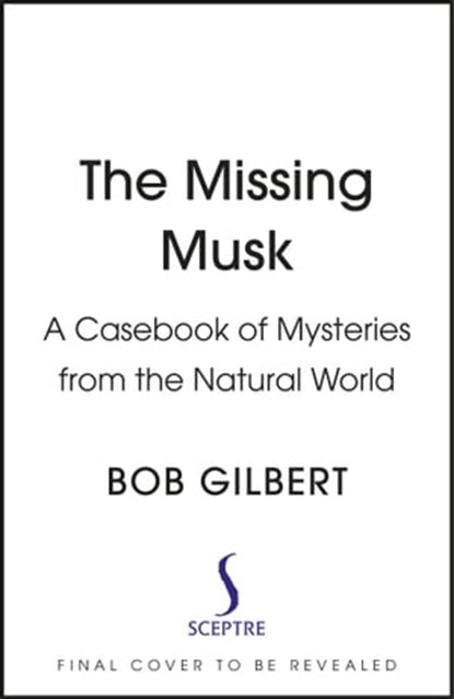 The Missing Musk, Bob Gilbert - Ebook - 9781529355987