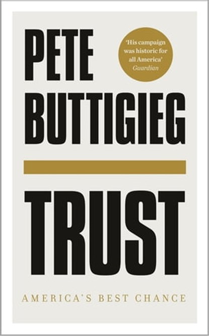 Trust, Pete Buttigieg - Ebook - 9781529356335