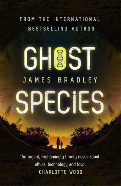 Ghost Species, James Bradley - Paperback - 9781529358100