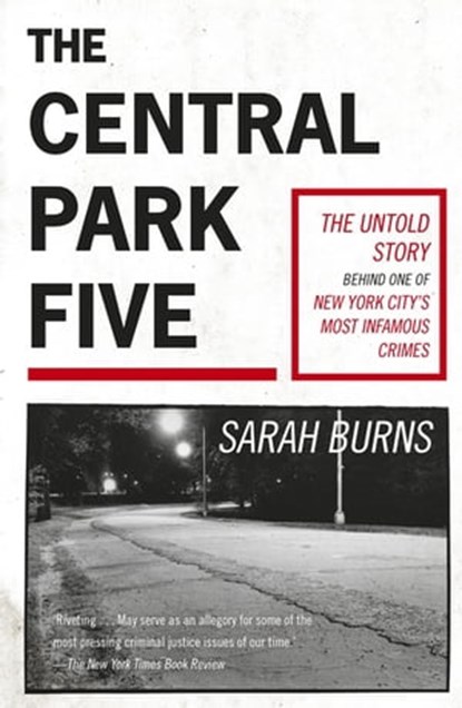 The Central Park Five, Sarah Burns - Ebook - 9781529358988