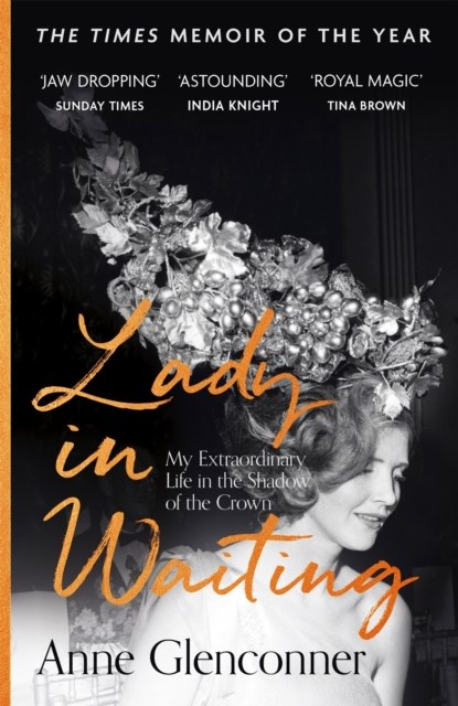 Lady in Waiting, Anne Glenconner - Paperback - 9781529359107
