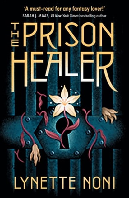 The Prison Healer, Lynette Noni - Ebook - 9781529360394