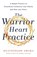 The Warrior Heart Practice, HeatherAsh Amara - Paperback - 9781529360875