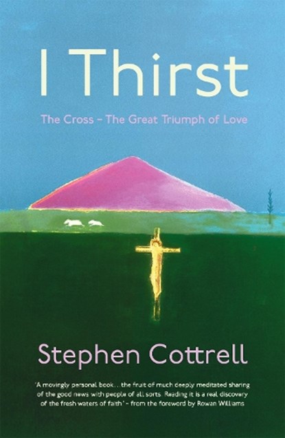 I Thirst, Stephen Cottrell - Paperback - 9781529360929