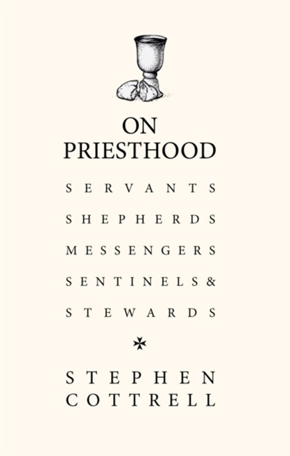 On Priesthood, Stephen Cottrell - Gebonden - 9781529360981