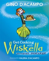 Get Cooking with Wiskella - Gino D'Acampo - 9781529361407