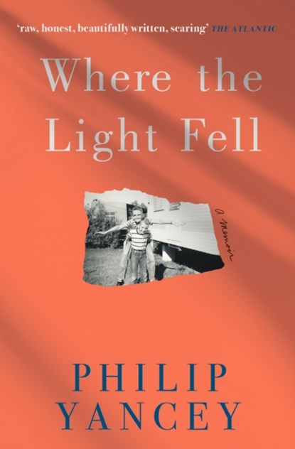 Where the Light Fell, Philip Yancey - Paperback - 9781529364231