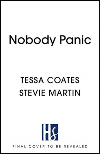 Nobody Panic, Tessa Coates ; Stevie Martin - Gebonden - 9781529364408