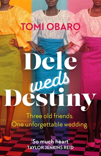 Dele Weds Destiny, Tomi Obaro - Paperback - 9781529366808