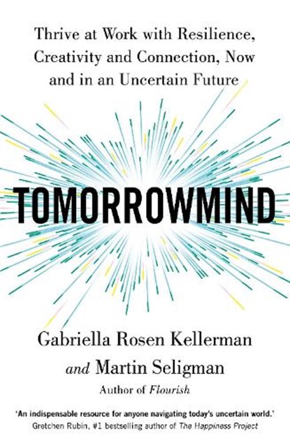 TomorrowMind, Gabriella Rosen Kellerman ; Martin Seligman - Paperback - 9781529368642