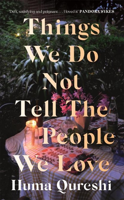 Things We Do Not Tell the People We Love, Huma Qureshi - Paperback - 9781529368697
