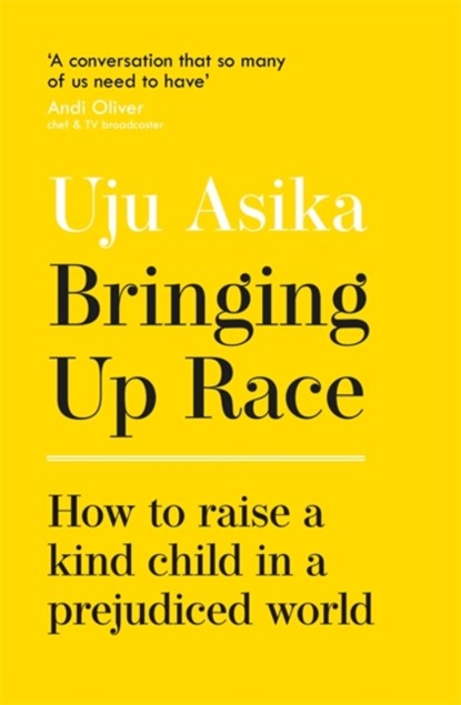 Bringing Up Race, Uju Asika - Gebonden - 9781529368727
