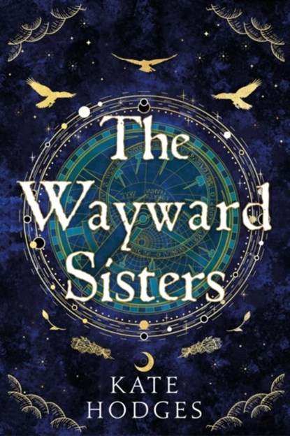 The Wayward Sisters, Kate Hodges - Gebonden - 9781529371529