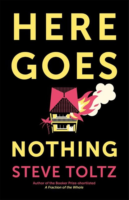 Here Goes Nothing, Steve Toltz - Paperback - 9781529371604