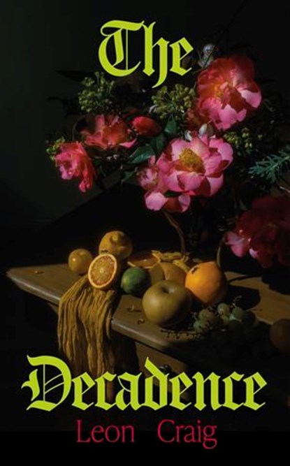 The Decadence, Leon Craig - Ebook - 9781529371772