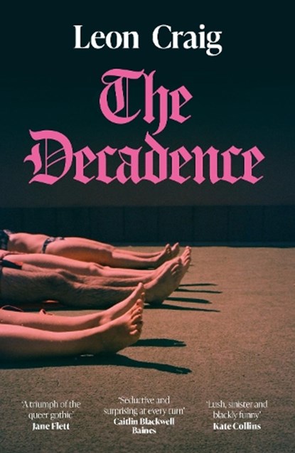 The Decadence, Leon Craig - Paperback - 9781529371789