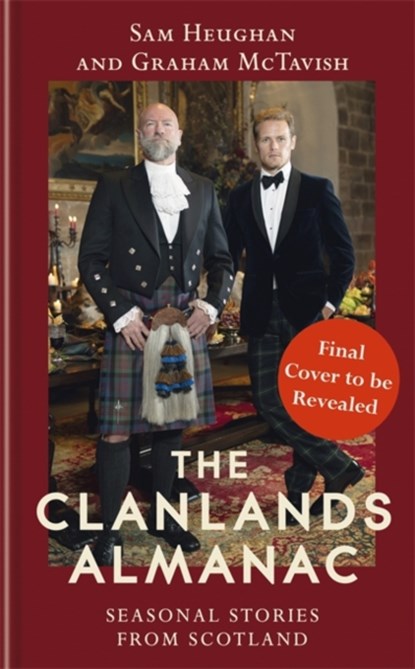 The Clanlands Almanac, Sam Heughan ; Graham McTavish - Paperback - 9781529372182