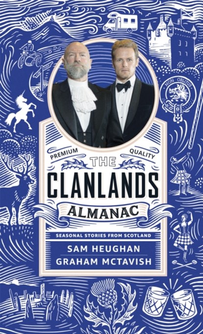 Clanlands Almanac: Seasonal Stories from Scotland, Sam Heughan ; Graham McTavish - Paperback - 9781529372229