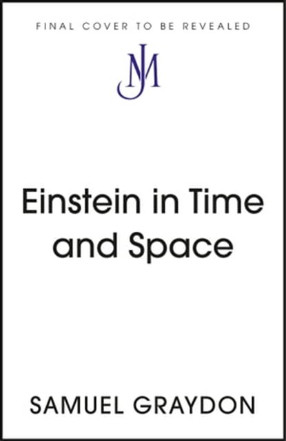 Einstein in Time and Space, Samuel Graydon - Ebook - 9781529372519