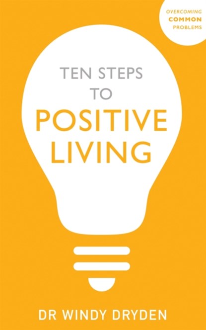 Ten Steps to Positive Living, Windy Dryden - Paperback - 9781529373455