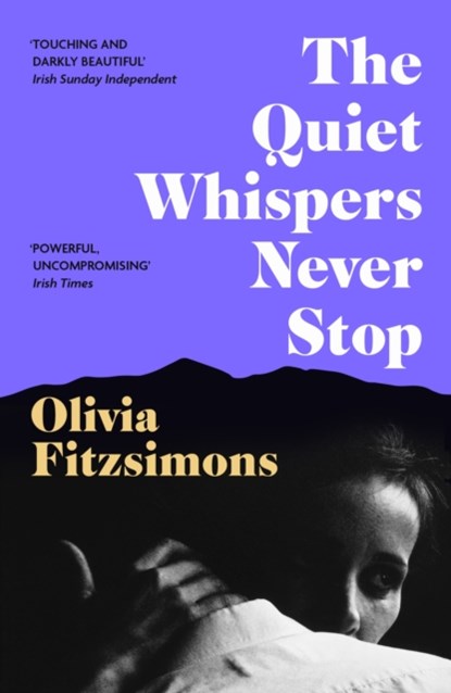 The Quiet Whispers Never Stop, Olivia Fitzsimons - Paperback - 9781529373592