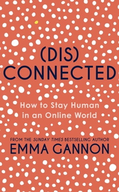 Disconnected, Emma Gannon - Ebook - 9781529373721