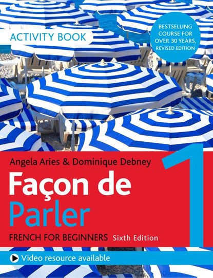 Facon de Parler 1 French Beginner's course 6th edition, Angela Aries ; Dominique Debney - Paperback - 9781529374216