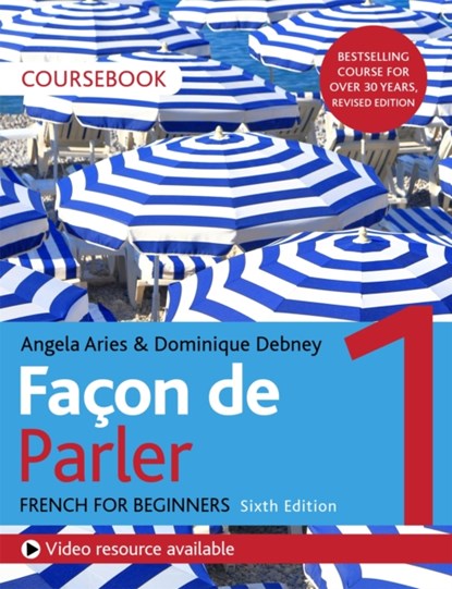 Facon de Parler 1 French Beginner's course 6th edition, Angela Aries ; Dominique Debney - Paperback - 9781529374223