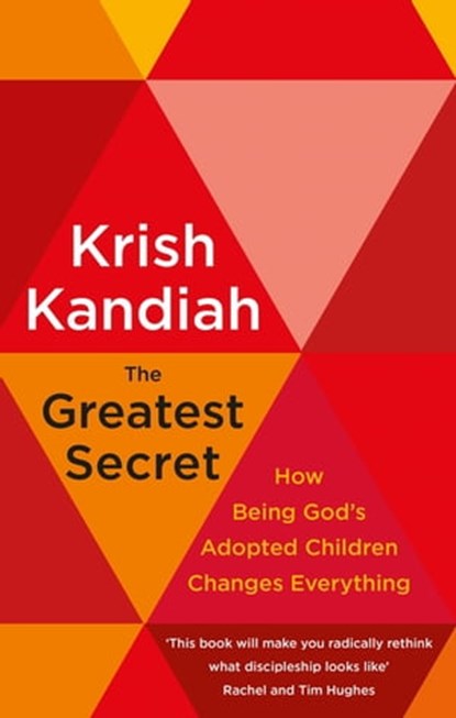 The Greatest Secret, Krish Kandiah - Ebook - 9781529375008