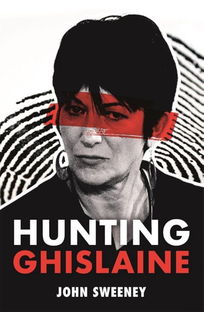 Hunting Ghislaine, SWEENEY,  John - Paperback - 9781529375886