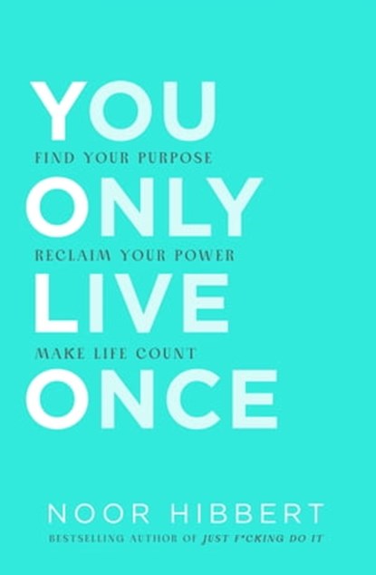 You Only Live Once, Noor Hibbert - Ebook - 9781529376470